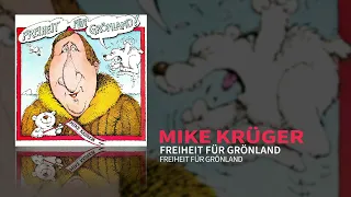 Mike Krüger - Freiheit Für Grönland