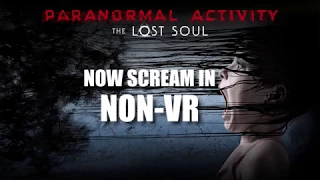 Paranormal Activity: The Lost Soul | NON-VR RELEASE ON PS4!