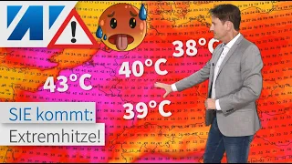 Brachiale Hitze und Dürre: So schlimm wird's! 35 bis 40 °C. Hitzewarnung. Wie lange bleibt es heiß?