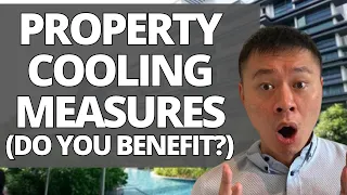 NEW PROPERTY COOLING MEASURES! 😱 Do You Benefit???