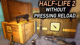 Half-Life 2's Oversimplified Ammo Management - Beating The Game Without Pressing Reload