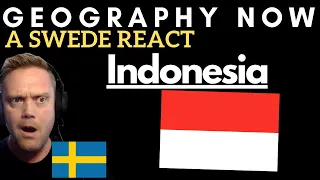 A Swede react to: Indonesia (Geography Now!)