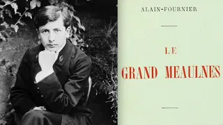 Alain-Fournier : Le Grand Meaulnes (2020 / France Culture)