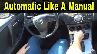 How To Drive An Automatic Car Like A Manual-Driving Tutorial