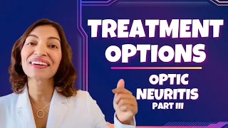 Optic Neuritis Part III - Treatment for optic neuritis.