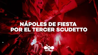 NÁPOLES DE FIESTA POR EL TERCER SCUDETTO - Telefe Noticias
