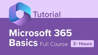 Microsoft 365 Basics Full Course Tutorial (3+ Hours)