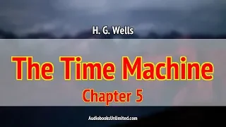 The Time Machine Audiobook Chapter 5