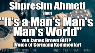 Shpresim Ahmeti singt "It's a Man's World" von James Brown GUT? [Voice of Germany Kommentar]