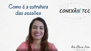 CONEXÃO TCC - COMO É A ESTRUTURA DAS SESSÕES - TERAPIA COGNITIVO COMPORTAMENTAL