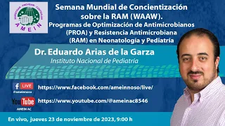 Programas de Optimización de Antimicrobianos (PROA) y RAM en Neonatología y Pediatría