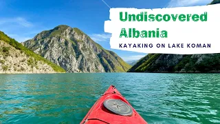 Kayaking Albania's incredible Lake Koman | Undiscovered Balkans