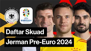 DAFTAR SKUAD JERMAN EURO 2024 (TRAINING CAMP PRE-EURO 2024) | EURO 2024 GERMANY