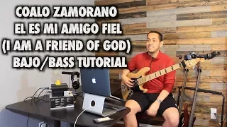 El Es Mi Amigo Fiel/I Am A Friend Of God - Coalo Zamorano - Bajo/Bass Tutorial With Tabs (HD)