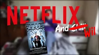 Netflix and Wil | Bulletproof Monk