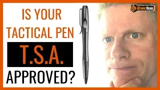 Is Your Tactical Pen TSA Approved? [FIVE TIPS TO STAY OUT OF TROUBLE]