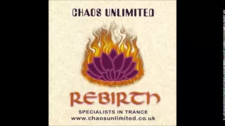 Chaos Unlimited - Rebirth [complete]