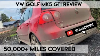 VW Golf GTI Mk5 2.0 TFSI - Car Review - 50,000+ Miles Covered