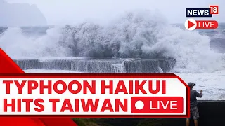 Haikui Typhoon Taiwan LIVE | Thousands Evacuated As Typhoon Haikui Heads For Taiwan | News18 | N18V