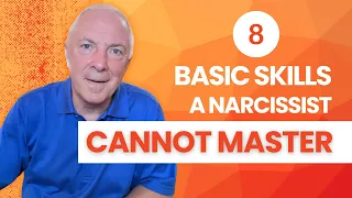 8 Basic Skills A Narcissist Cannot Master