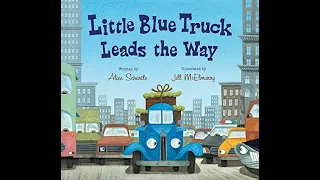 Mrs. McCarthy's Book Club - Little Blue Truck Leads the Way (PreK - 2)