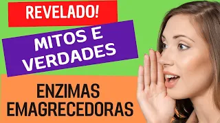 Mitos e Verdades sobre as enzimas emagrecedoras  e Gordura Localizada