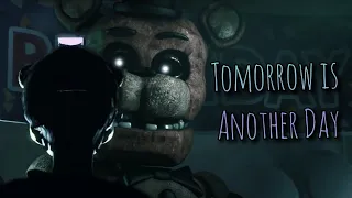 [FNaF SFM] Tomorrow is Another Day (collab with @zammer374)