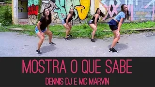 Mostra O Que Sabe - Dennis DJ e MC Marvin | (Coreografia) | UP! DANCE