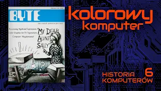 Jak komputer stał się kolorowy? [HISTORIA KOMPUTERÓW 6]