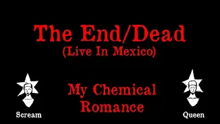 My Chemical Romance- The End/Dead (live) - Karaoke