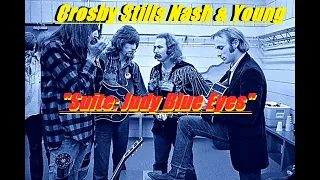 HQ  CROSBY STILLS NASH & YOUNG CSNY - Suite Judy Blue Eyes BEST VERSION! HIGH FIDELITY AUDIO /lyrics