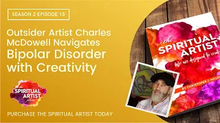 Outsider Artist Charles McDowell Navigates Bipolar Disorder with Creativity
