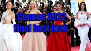 Cannes Film Festival final best look /final ranking of best &worst dressed