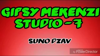 GIPSY MEKENZI STUDIO 7 - SUNO DZAV 2017