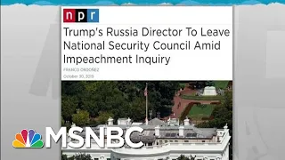 Top Trump Russian Official Quits Ahead Of Impeachment Testimony | Rachel Maddow | MSNBC
