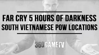 Far Cry 5 Hours of Darkness All South Vietnamese POW Locations - Vietnamese POW Challenge Guide