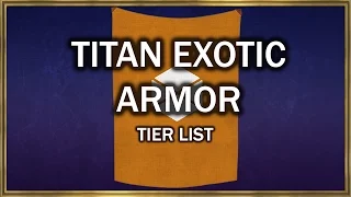 Titan Exotic Armor Tier List