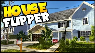 House Flipper - A Game About DESTROYING Homes, Renovation & House Flipping! - House Flipper Gameplay