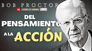 “Los PENSAMIENTOS se Convierten en COSAS” - Bob Proctor