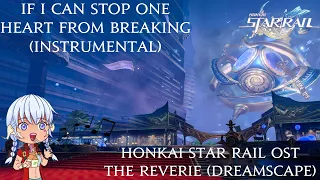 Honkai: Star Rail - If I Can Stop One Heart From Breaking (Instrumental) 1 Hour OST Loop