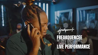 Freakquencee "Like Whoa" Live at TheHau5