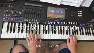 The Promise (When in Rome) cover played live by Pedro Eleuterio with Yamaha Genos Keyboard