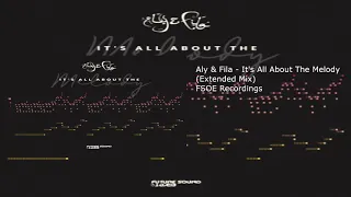 Aly & Fila - It's All About The Melody (Extended Mix)