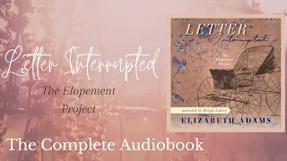 Letter Interrupted, Complete Audiobook #PrideandPrejudice #regencyromance #cleanromance