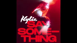 Kylie Minogue - Say Something (Audio)