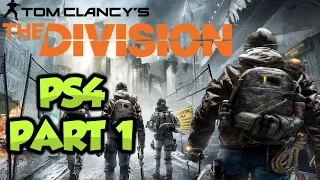 The Division Gameplay Walkthrough Part 1 - INTRO #1 PS4 Full Game