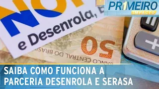 Desenrola Brasil: saiba como renegociar dívidas pelo Serasa Limpa Nome | Primeiro Impacto (19/02/24)