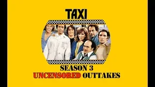 Taxi - Season 3 Uncensored Outtakes