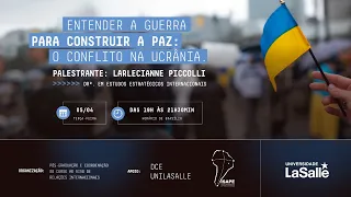 Pós RI: Entender a Guerra para Construir a Paz: O Conflito na Ucrânia