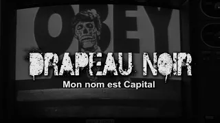 DRAPEAU NOIR - Mon nom est capital